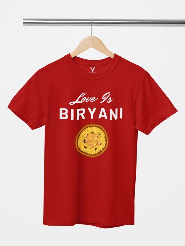 Love Is Biryani Design Printed Unisex T-Shirt - Image 6