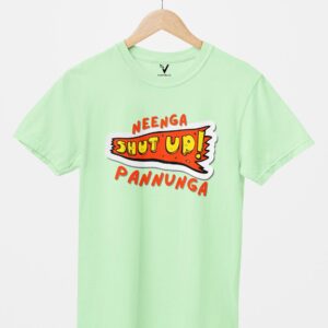 Neenga Shut Up Unisex T-Shirt
