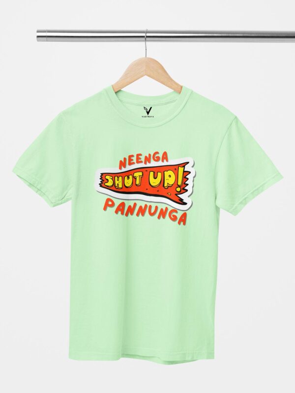 Neenga Shut Up Unisex T-Shirt