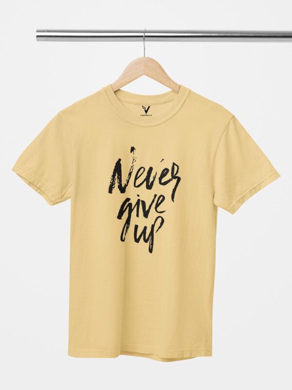 Never Give Up Unisex T-Shirt - Image 7