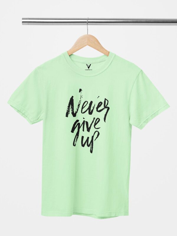Never Give Up Unisex T-Shirt - Image 10