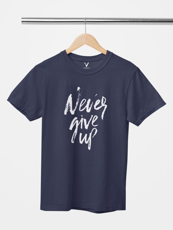 Never Give Up Unisex T-Shirt