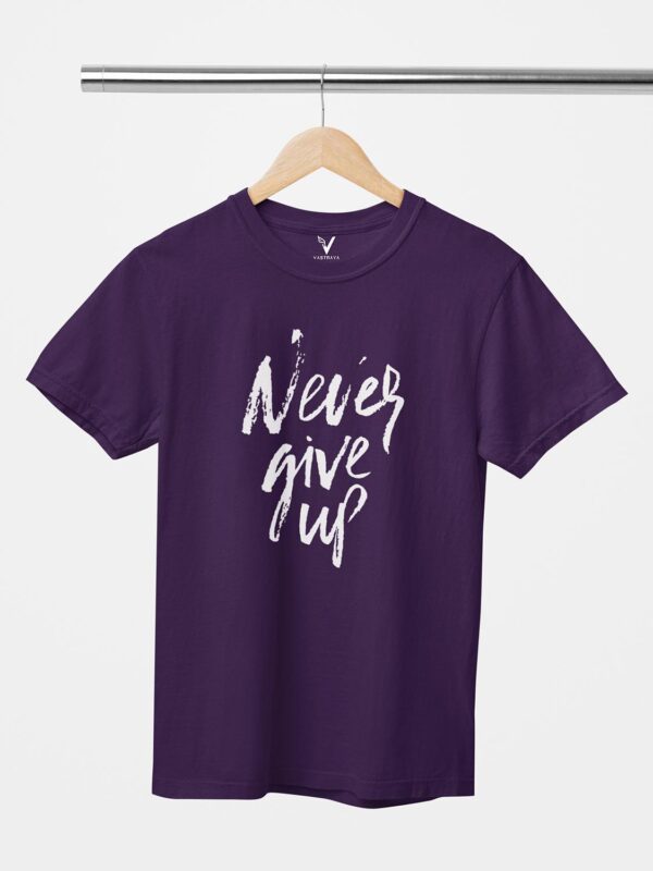 Never Give Up Unisex T-Shirt - Image 3