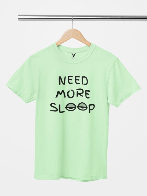 Need More Sleep Unisex T-Shirt - Image 9