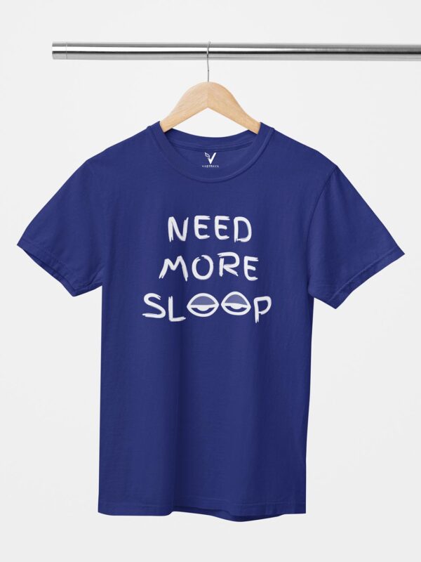 Need More Sleep Unisex T-Shirt - Image 5