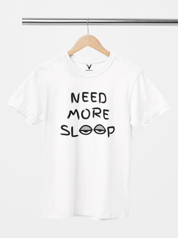Need More Sleep Unisex T-Shirt - Image 6
