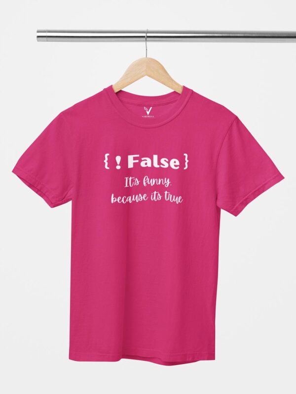 Not False Unisex T-Shirt - Image 2
