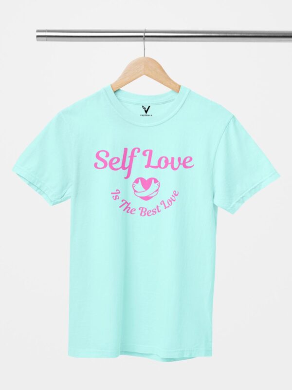Self Love is The Best Love Unisex T-Shirt - Image 7