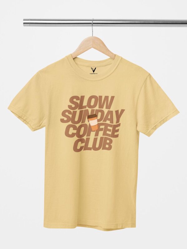 Slow Sunday Coffee Club Design Printed Unisex T-Shirt - Image 5