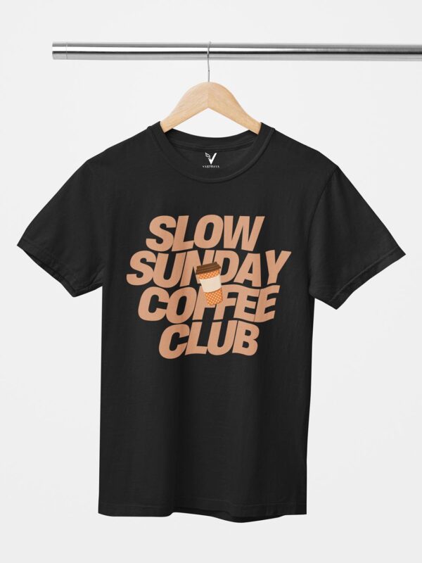 Slow Sunday Coffee Club Design Printed Unisex T-Shirt - Image 6