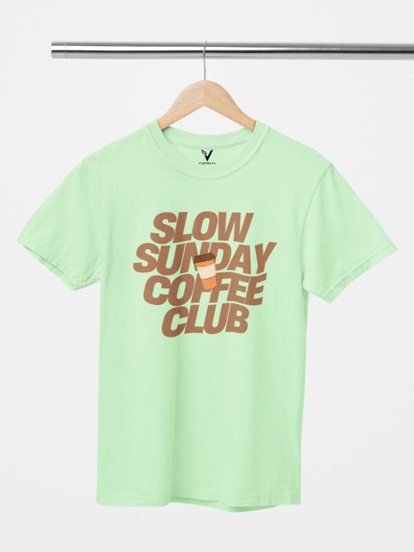 Slow Sunday Coffee Club Design Printed Unisex T-Shirt - Image 9