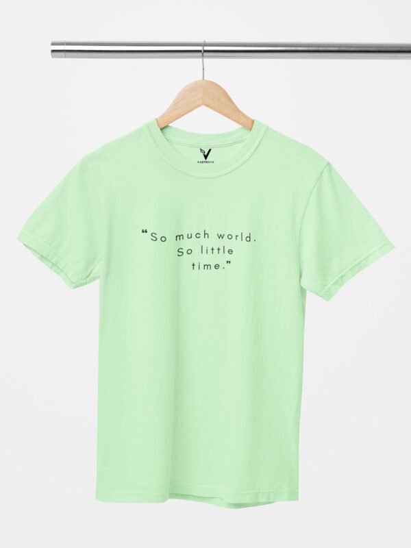 So Much World, So Little Time Unisex T-Shirt - Image 8