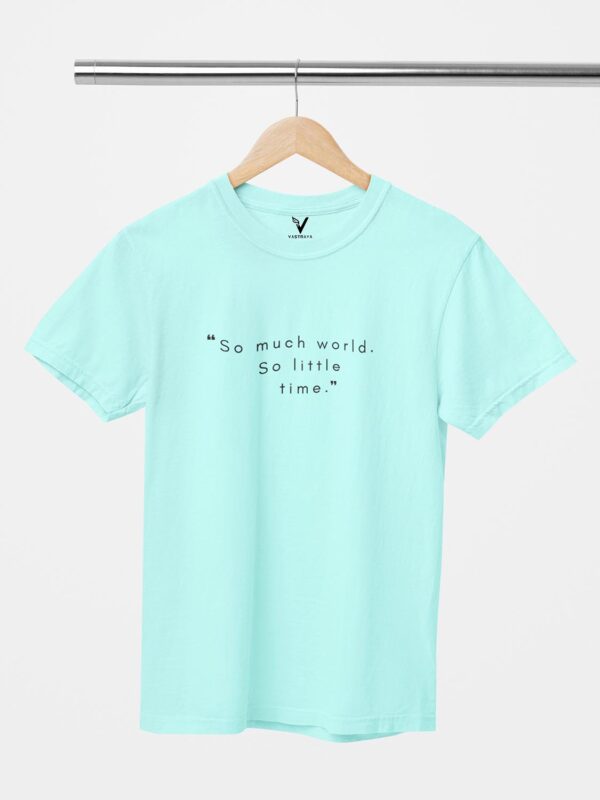 So Much World, So Little Time Unisex T-Shirt - Image 11