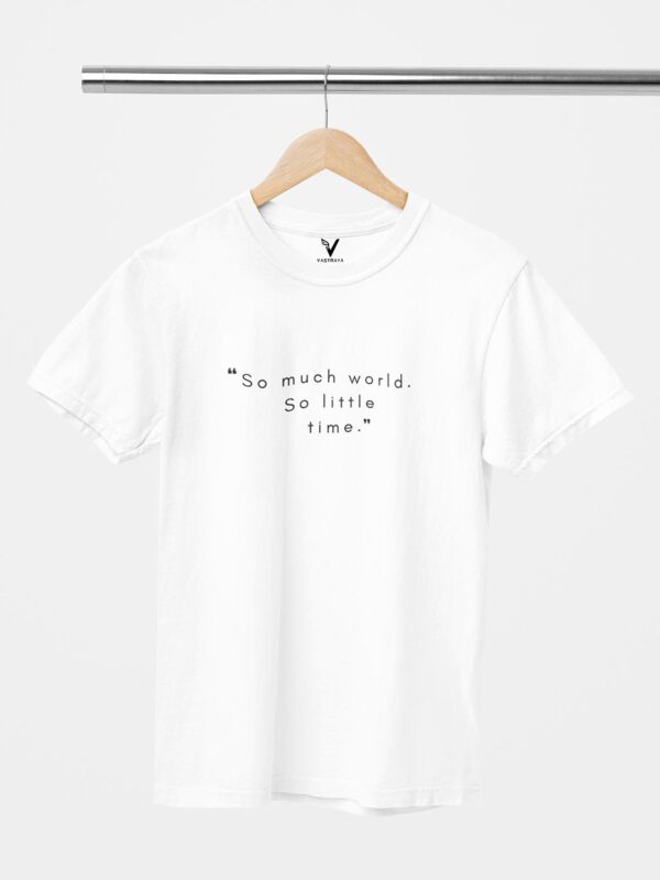 So Much World, So Little Time Unisex T-Shirt - Image 3