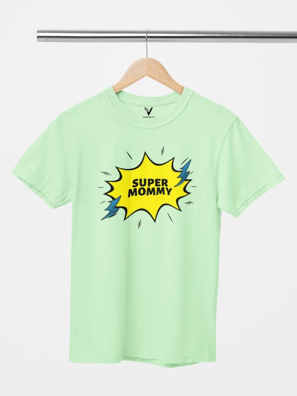 Super Mommy Design T-Shirt - Image 5