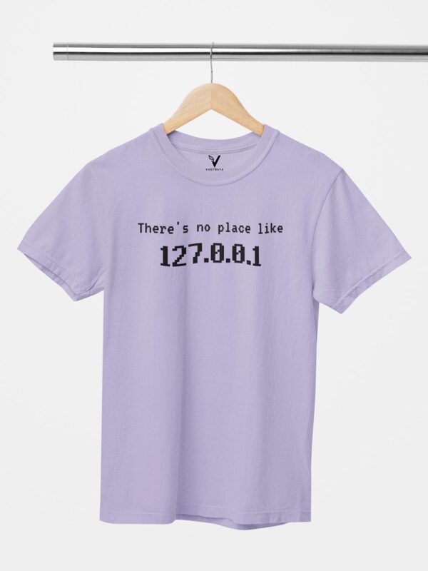 There's No Place Like 127.0.0.1 Unisex T-Shirt - Image 4