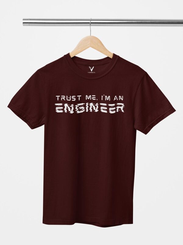 Trust Me I'm an Engineer Glitch Design Printed Unisex T-Shirt - Image 5