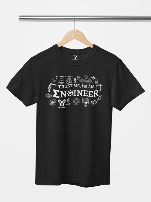 Trust me I'm an Engineer Design Printed Unisex T-Shirt - Image 9