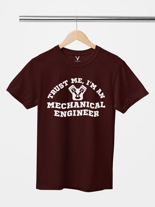 Trust me I'm a Mechanical Engineer Design Printed Unisex T-Shirt - Image 9