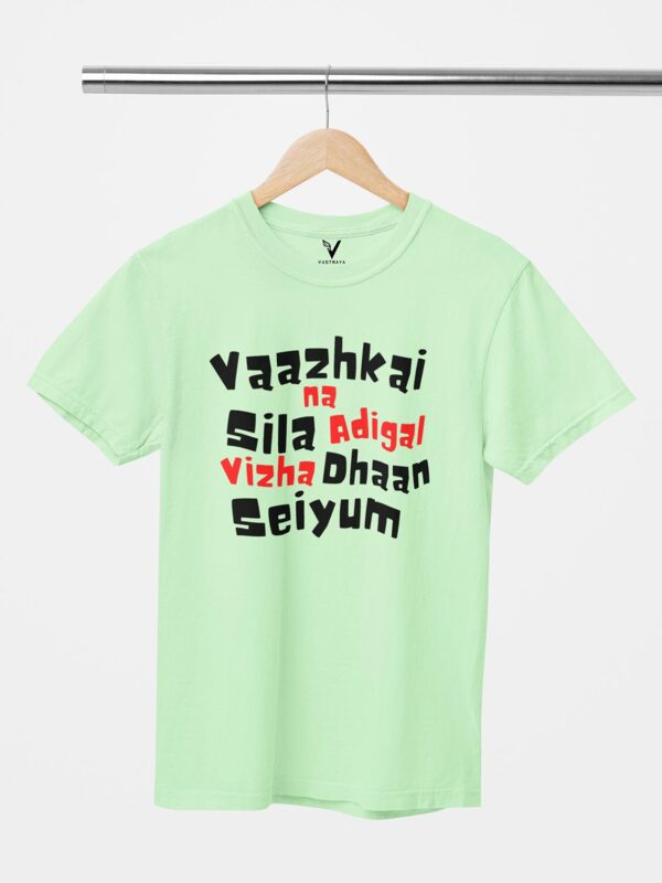 Vaazhkai Nah Sila Adigal Vizha Dhaan Seiyum Unisex T-Shirt - Image 2