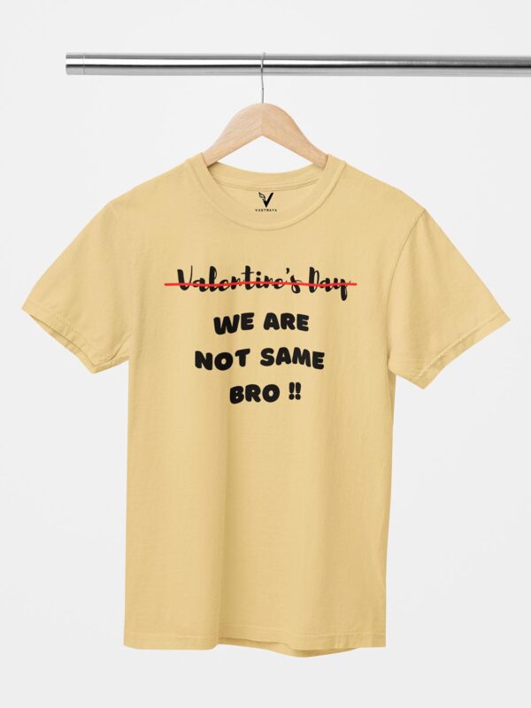 Valentines Day Strike Out, We Are Not Same Bro Unisex T-Shirt - Image 2