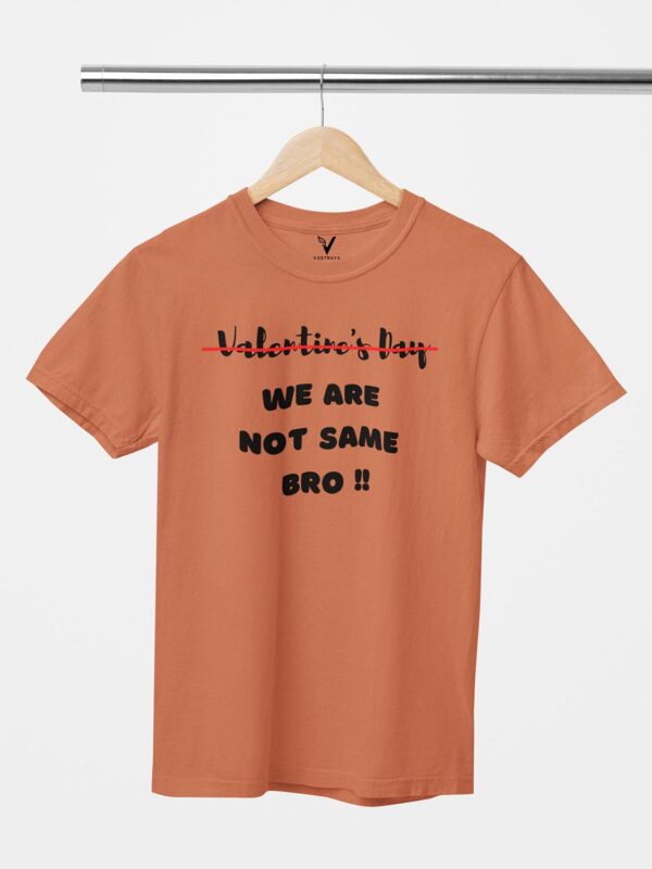 Valentines Day Strike Out, We Are Not Same Bro Unisex T-Shirt - Image 3