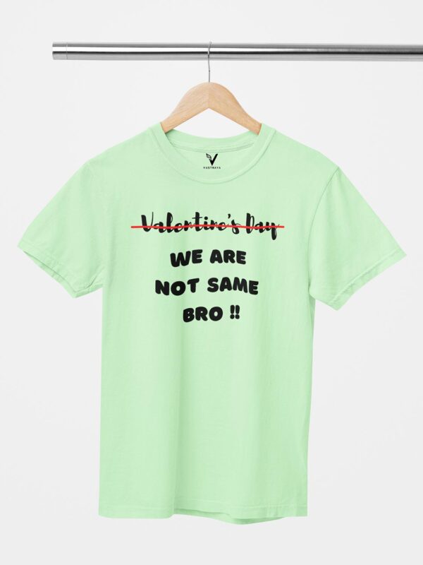 Valentines Day Strike Out, We Are Not Same Bro Unisex T-Shirt - Image 4