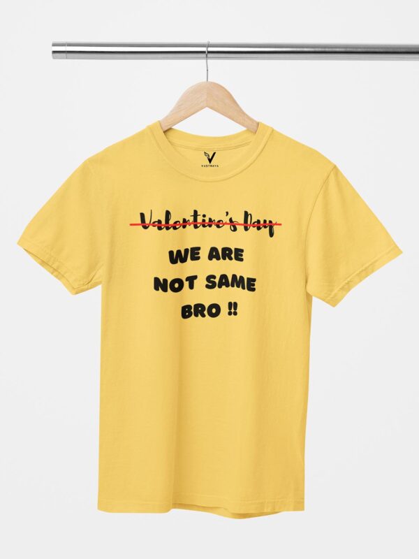 Valentines Day Strike Out, We Are Not Same Bro Unisex T-Shirt - Image 11