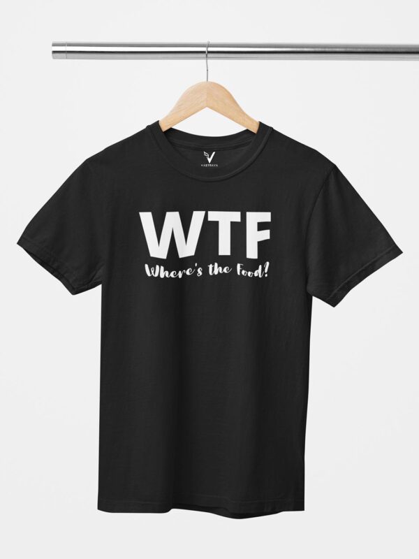 WTF Design Printed Unisex T-Shirt - Image 10