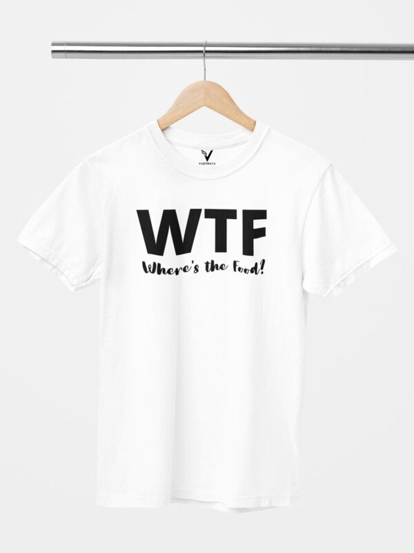 WTF Design Printed Unisex T-Shirt - Image 6