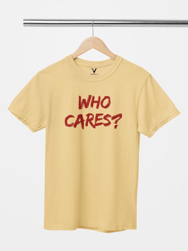 Who Cares? Unisex T-Shirt - Image 4