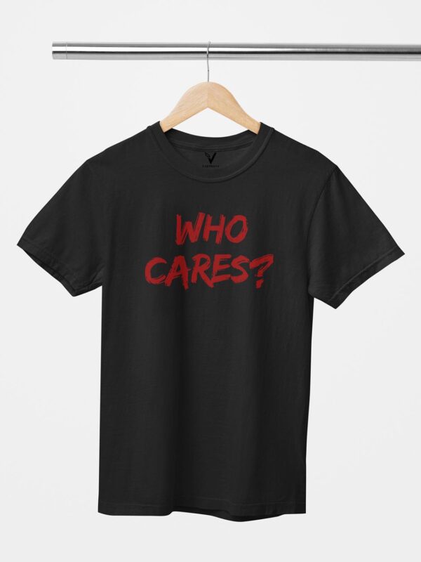 Who Cares? Unisex T-Shirt - Image 5
