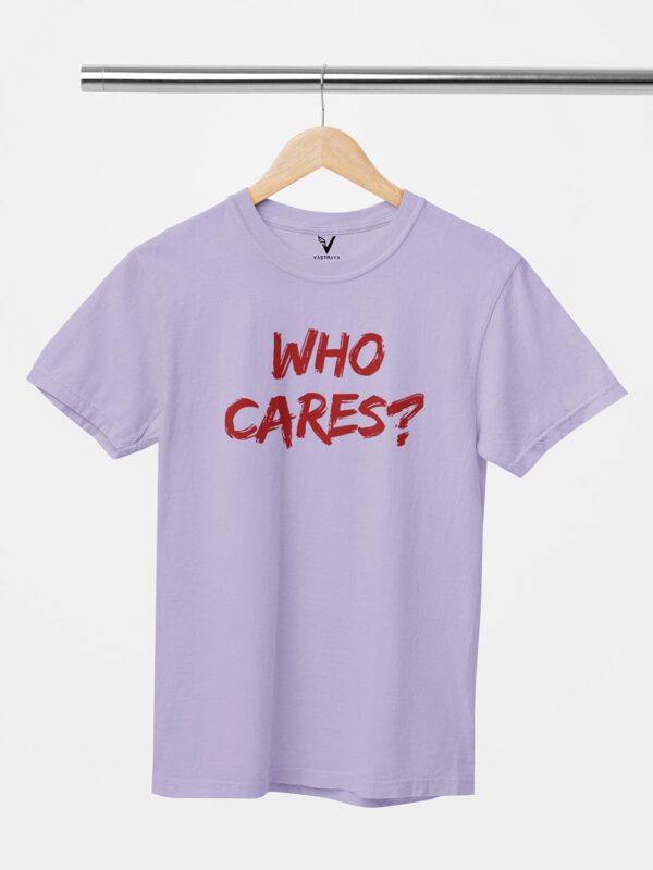Who Cares? Unisex T-Shirt - Image 7
