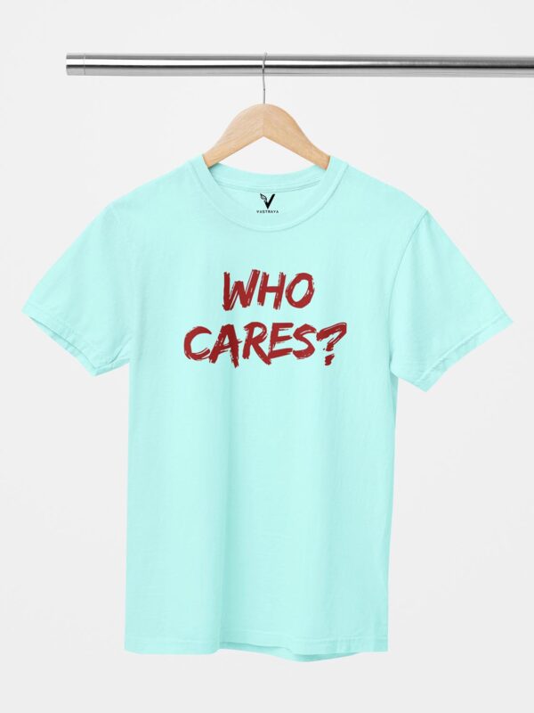 Who Cares? Unisex T-Shirt - Image 9