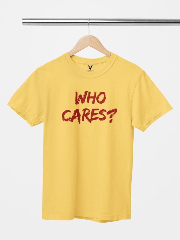 Who Cares? Unisex T-Shirt - Image 2