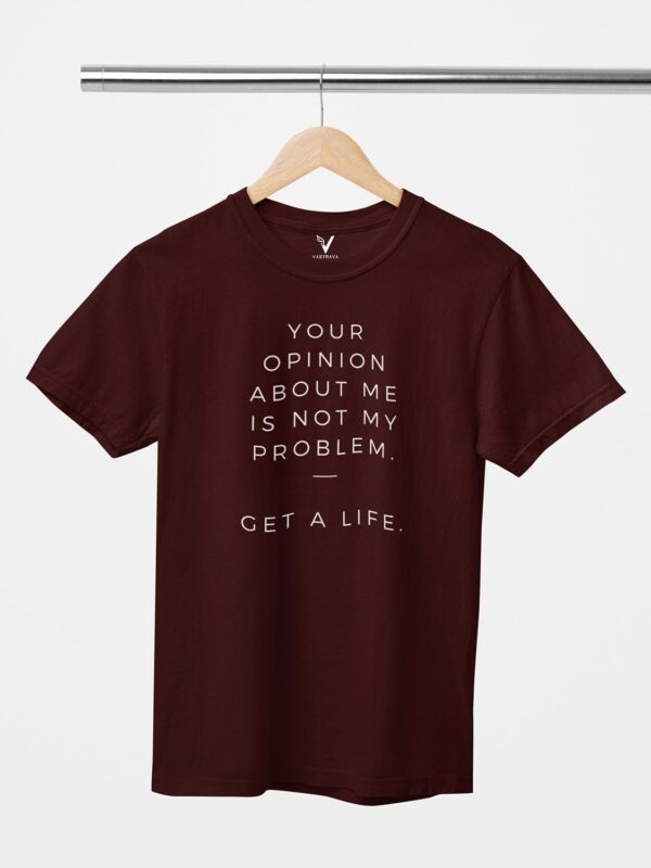 Your Opinion About Me is Not My Problem Unisex T-Shirt - Image 6